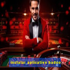 instalar aplicativo badoo